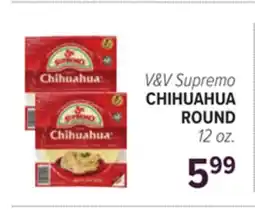 Cermak Fresh Market V&V Supremo CHIHUAHUA ROUND offer