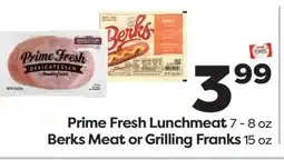 Weis Markets Prime Fresh Lunchmeat 7-8 oz Berks Meat or Grilling Franks 15 oz offer