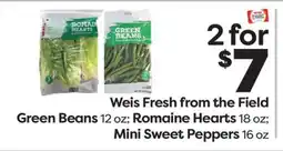 Weis Markets Weis Fresh from the Field Green Beans 12 oz Romaine Hearts 18 oz Mini Sweet Peppers 16 oz offer