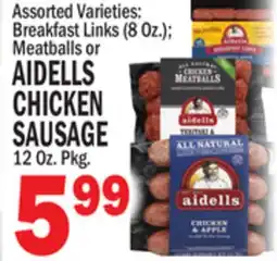 C Town AIDELLS CHICKEN CHICKEN SAUSAGE 12 Oz. Pkg offer