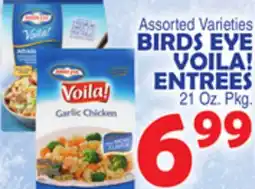Bravo Supermarkets BIRDS EYE VOILA! ENTREES offer