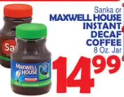 Bravo Supermarkets Sanka or MAXWELL HOUSE INSTANT DECAF COFFEE offer
