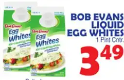 Bravo Supermarkets BOB EVANS LIQUID EGG WHITES offer
