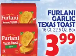 Bravo Supermarkets FURLANI GARLIC TEXAS TOAST offer