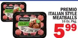 Bravo Supermarkets PREMIO ITALIAN STYLE MEATBALLS offer
