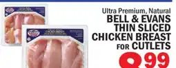Bravo Supermarkets BELL & EVANS THIN SLICED CHICKEN BREAST FOR CUTLETS offer