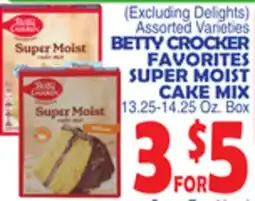 Bravo Supermarkets BETTY CROCKER FAVORITES SUPER MOIST CAKE MIX offer