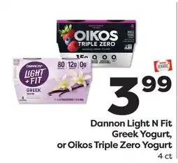 Weis Markets Dannon Light N Fit Greek Yogurt, or Oikos Triple Zero Yogurt offer