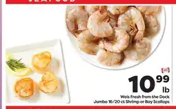 Weis Markets Weis Fresh from the Dock Jumbo 16/20 ct Shrimp or Bay Scallops offer