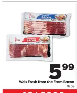 Weis Markets Weis Fresh from the Farm Bacon offer