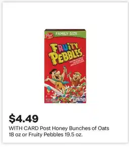 CVS Post Honey Bunches of Oats 18 oz or Fruity Pebbles 19.5 oz offer