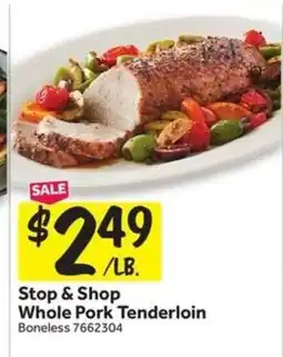Stop&Shop Stop & Shop Whole Pork Tenderloin offer