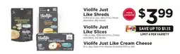 ShopRite Violife Just Like Shreds, Violife Just Like Slices, Violife Just Like Cream Cheese offer