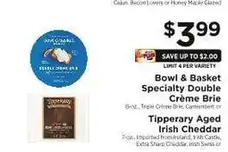 ShopRite Bowl & Basket Specialty Double Crème Brie or Tipperary Aged Irish Cheddar offer