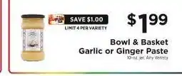 ShopRite Bowl & Basket Garlic or Ginger Paste offer