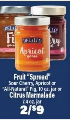 Angelo Caputo's Fresh Market Fruit Spread Sour Cherry, Apricot or All-Natural Fig, 10 oz. jar or Citrus Marmalade, 7.4 oz. jar offer