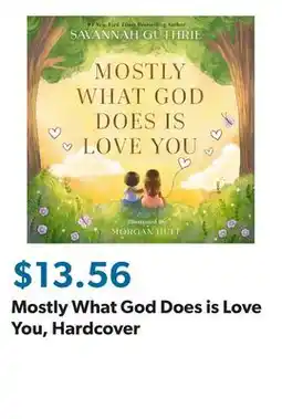 Sam's Club Mostly What God Does is Love You, Hardcover offer