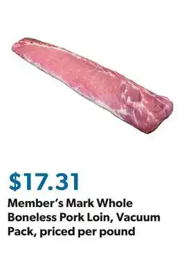 Sam's Club Member's Mark Whole Boneless Pork Loin, Vacuum Pack, priced per pound offer