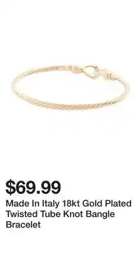 TJ Maxx Made In Italy 18kt Gold Plated Twisted Tube Knot Bangle Bracelet offer