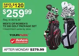 Dunham's Sports MEN'S OR WOMEN'S TX 500 GOLF PACKAGE SET offer