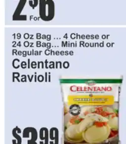 Food Universe 19 Oz Bag ... 4 Cheese or 24 Oz Bag... Mini Round or Regular Cheese Celentano Ravioli offer