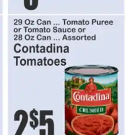 Food Universe 9 Oz Can ... Tomato Puree or Tomato Sauce or 18 Oz Can ... Assorted Contadina Tomatoes offer
