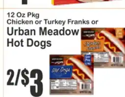 Food Universe 12 Oz Pkg Chicken or Turkey Franks or Urban Meadow Hot Dogs offer