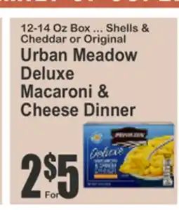 Food Universe 12-14 Oz Box ... Shells & Cheddar or Original Urban Meadow Deluxe Macaroni & Cheese Dinner offer