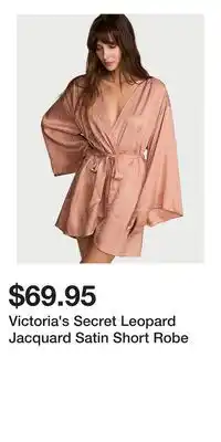 Victoria's Secret Victoria's Secret Leopard Jacquard Satin Short Robe offer