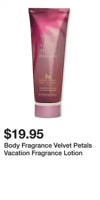 Victoria's Secret Body Fragrance Velvet Petals Vacation Fragrance Lotion offer