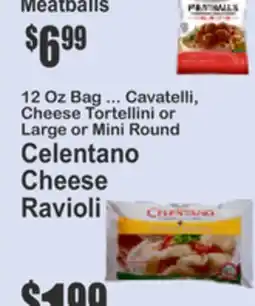 Key Food Meatballs, 12 Oz Bag Cavatelli, Cheese Tortellini or Large or Mini Round Celentano Cheese Ravioli offer