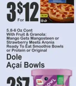 Key Food Dole Assorted Fruit Bowls, Açaí Bowls, Mango Gets Mangy offer