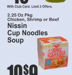 Key Food 2.25 Oz Pkg Chicken, Shrimp or Beef Nissin Cup Noodles Soup offer