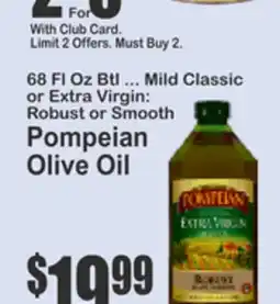 Key Food 68 FL OZ Btl ... Mild Classic or Extra Virgin: Robust or Smooth Pompeian Olive Oil offer