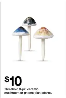 Target Threshold 3-pk. ceramic mushroom or gnome plant stakes offer