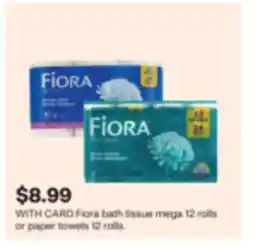 CVS Fiora bath tissue mega 12 rolls or paper towels 12 rolls offer