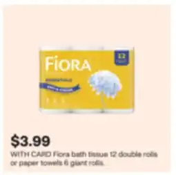 CVS Fiora bath tissue 12 double rolls or paper towels 6 giant rolls offer