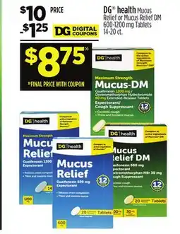 Dollar General DG health Mucus Relief or Mucus Relief DM 600-1200 mg Tablets offer
