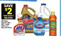 Dollar General ANY Clorox , Pine-Sol , Tilex , 409 or Liquid Plumr Items offer