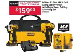 Ace Hardware DEWALT 20V MAX Drill & Impact Driver Kit with Rapid Load Set offer