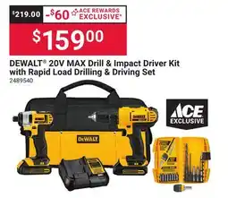Ace Hardware DEWALT 20V MAX Drill & Impact Driver Kit with Rapid Load Drilling & Driving Set offer