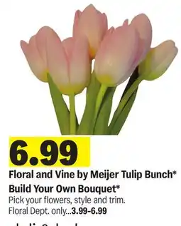 Meijer Vine by Meijer Tulip Bunch* Build Your Own Bouquet offer