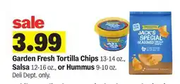 Meijer Garden Fresh Tortilla Chips 13-14 oz., Salsa 12-16 oz., or Hummus 9-10 oz offer