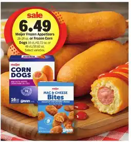 Meijer Meijer Frozen Appetizers 26-28 oz. or Frozen Corn Dogs 16 ct./42.72 oz. or 46 ct./30.82 oz offer