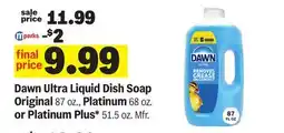 Meijer Dawn Ultra Liquid Dish Soap Original 87 oz., Platinum 68 oz. or Platinum Plus* 51.5 oz. Mfr offer