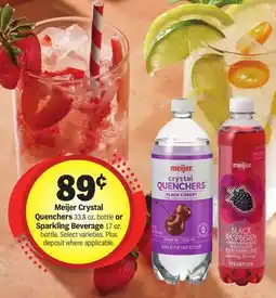 Meijer Meijer Crystal Quenchers 33.8 oz. bottle or Sparkling Beverage* 17 oz. bottle offer