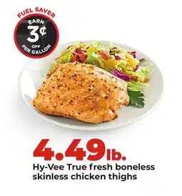 Hy-Vee Hy-Vee True fresh boneless skinless chicken thighs offer