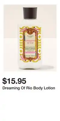 Bath & Body Works Dreaming Of Rio Body Lotion offer