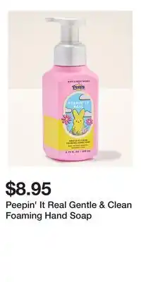 Bath & Body Works Peepin' It Real Gentle & Clean Foaming Hand Soap offer