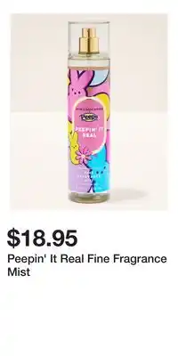 Bath & Body Works Peepin' It Real Fine Fragrance Mist offer